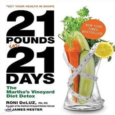 21 Pounds in 21 Days (The Martha’s Vineyard Diet Detox)