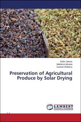 Preservation of Agricultural Produce by Solar Drying