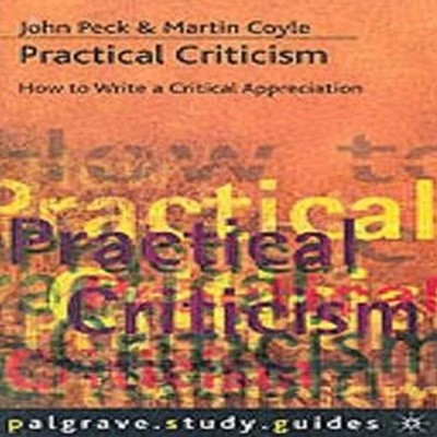 Practical Criticism (How to Write a Critical Approach)