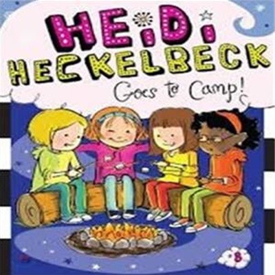 Heidi Heckelbeck Goes to Camp!