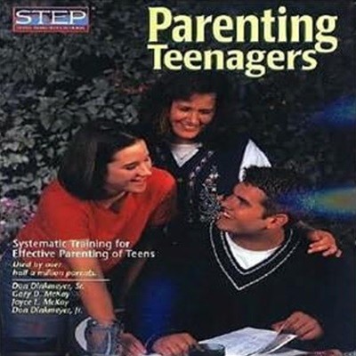 Parenting Teenagers: Systematic Training for Effective Parenting of Teens (Systematic Training for Effective Parenting of Teens)