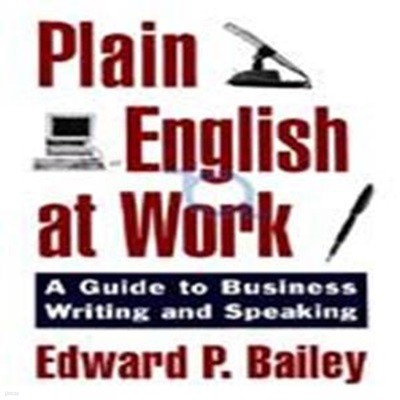 Plain English at Work (A Guide to Writing and Speaking)