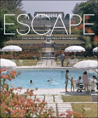 Escape: The Heyday of Caribbean Glamour
