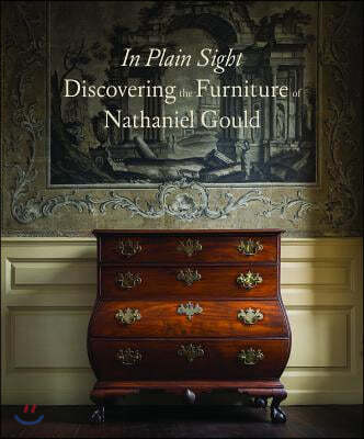 In Plain Sight: Discovering the Furniture of Nathaniel Gould