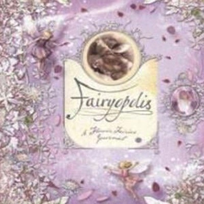 Fairyopia (A Flower Fairy Journal)