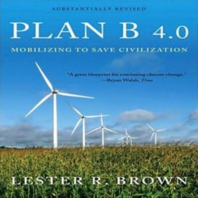 Plan B 4.0: Mobilizing to Save Civilization (Paperback, Substantially R) 