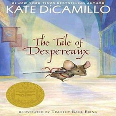 [중고-최상] The Tale of Despereaux: Being the Story of a Mouse, a Princess, Some Soup, and a Spool of Thread