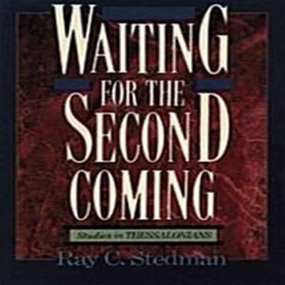 Waiting for the (Studies in Thessalonians)