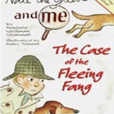 Nate the Great and Me (The Case of the Fleeing Fang)