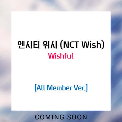 Ƽ  (NCT WISH) - Wishful [All Member Ver.]