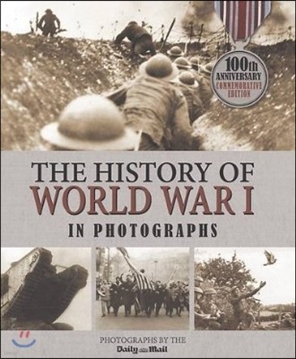 The History of World War I in Photographs