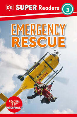 DK Super Readers Level 3 : Emergency Rescue