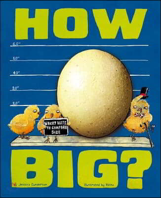 How Big?: Wacky Ways to Compare Size