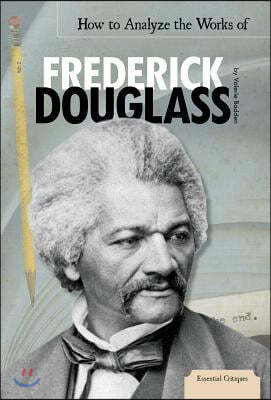 How to Analyze the Works of Frederick Douglass