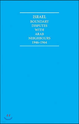 Israel Boundary Disputes with Arab Neighbours 1946-1964 10 Volume Hardback Set