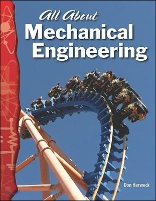 All about Mechanical Engineering