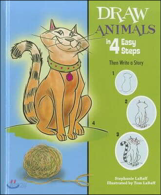 Draw Animals in 4 Easy Steps: Then Write a Story