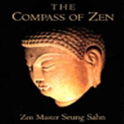 The Compass of Zen (Zen Master Seung Sahn)