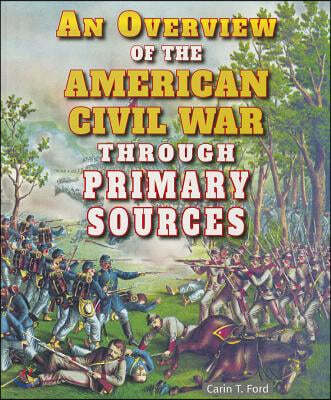 An Overview of the American Civil War Through Primary Sources