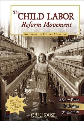 The Child Labor Reform Movement: An Interactive History Adventure