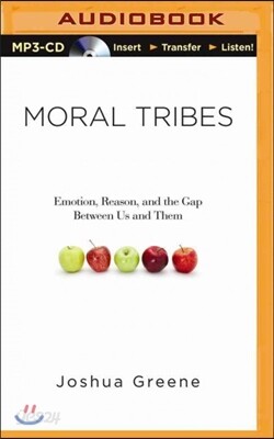 Moral Tribes: Emotion, Reason, and the Gap Between Us and Them