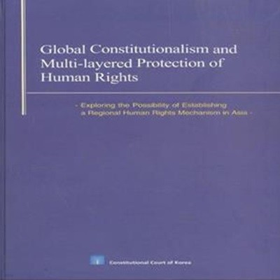 Global Constitutionalism and Multi-layered Protection of Human Rights [***]