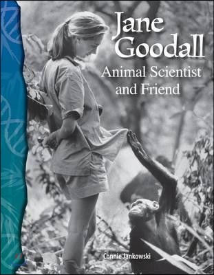 Jane Goodall: Animal Scientist and Friend
