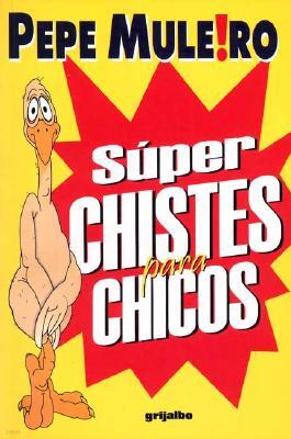 Superchistes para chicos / Super Jokes for Children