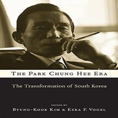 The Park Chung Hee Era (The Transformation of South Korea)