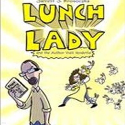 Lunch Lady and the Author Visit Vendetta