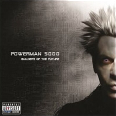 Powerman 5000 - Builders Of The Future
