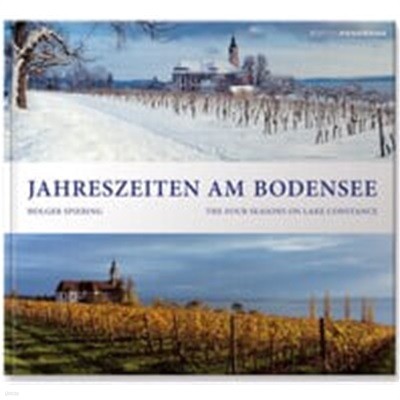 Die Jahreszeiten am Bodensee. The Four Seasons on Lake Canstance