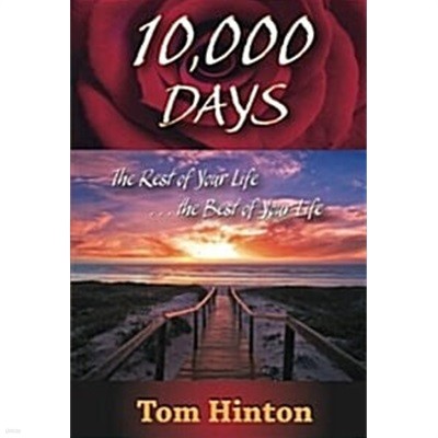 10,000 Days: The Rest of Your Life, the Best of Your Life