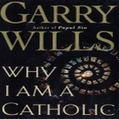 Why I Am a Catholic Paperback