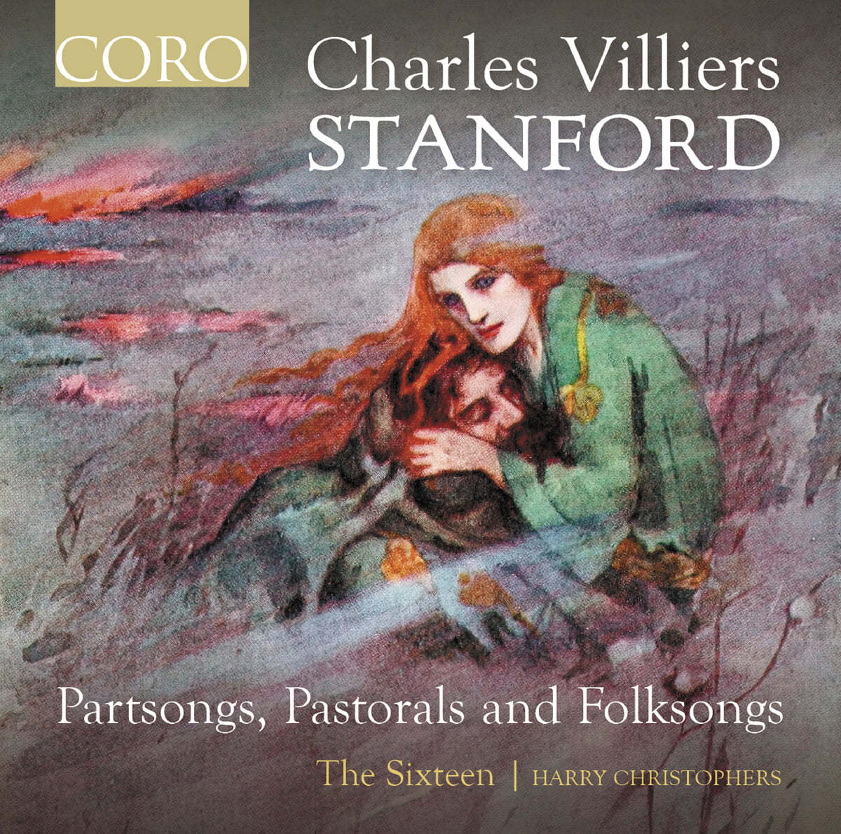 Harry Christophers 스탠포드: 합창과 민요 작품집 (Stanford: Partsongs, Pastorals and Folksongs)