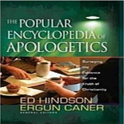 he Popular Encyclopedia of Apologetics: Surveying the Evidence for the Truth of Christianity