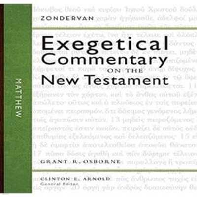 Matthew (Zondervan Exegetical Commentary on the New Testament)