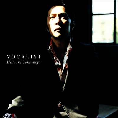 Tokunaga Hideaki,토쿠나가 히데아키 — Vocalist 앨범 커버