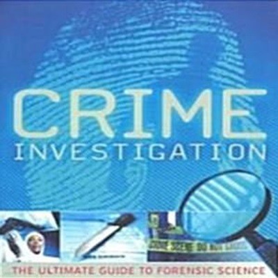 Crime Investigation (Hardcover) - The Ultimate Guide to Forensic Science 