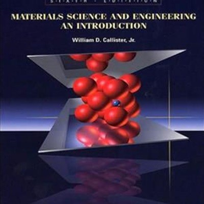 [Callister]Materials Science and Engineering 6/E : An Introduction