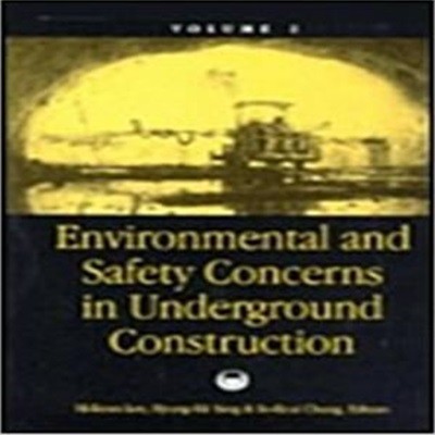 Environmental and Safety Concerns in Underground Construction, Volume 2: Proceedings of the 1st Asian Rock Mechanics Symposium: Arms '97 / A Regional Co (Hardcover) 