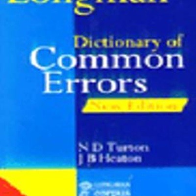 LONGMAN DICTIONARY OF COMMON ERRORS