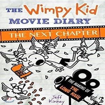 The Wimpy Kid Movie Diary: The Next Chapter (The Making of The Long Haul) (Making of the long haul)