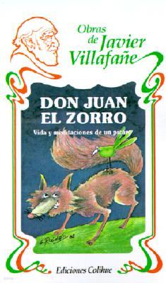 Don Juan el Zorro: Vida y Meditaciones de un Picaro