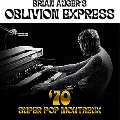 Brian Auger's Oblivion Express - ‘70 Super Pop Montreux (Remastered)(Digipack)(CD)