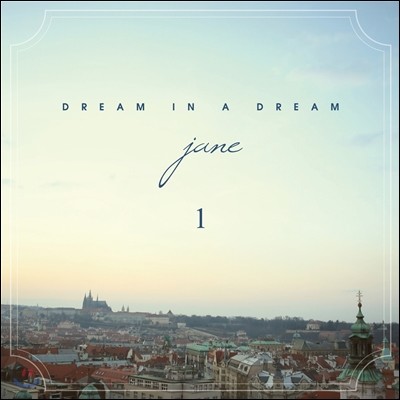  (Jane) - Dream In A Dream