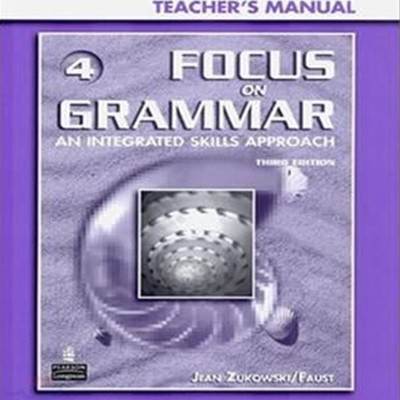 Focus on Grammar 4 (Third Edition, Teacher＇s Manual)