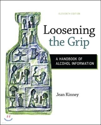 Loosening the Grip: A Handbook of Alcohol Information