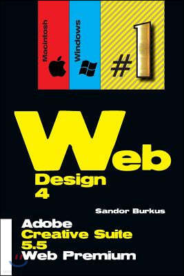 Web Design 4 (Adobe Creative Suite 5.5 Web Premium): Buy This Book, Get a Job !