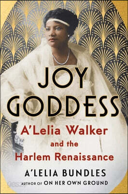 Joy Goddess: A'Lelia Walker and the Harlem Renaissance